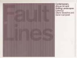 Fault Lines: Contemporary African Art and Shifting Landscapes 1899846387 Book Cover