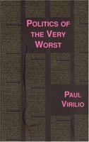 Politics of the Very Worst (Foreign Agents) 1570270848 Book Cover