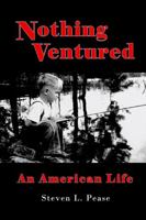 NOTHING VENTURED: An American Life 194347155X Book Cover