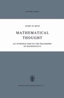 Mathematical Thought: An Introduction to the Philosophy of Mathematics 9048183278 Book Cover