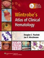 Wintrobe's Atlas of Clinical Hematology 0781770238 Book Cover