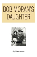 Bob Moran's Daughter 1977237770 Book Cover