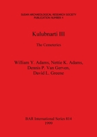 Kulubnarti III: The Cemeteries (Bar International Series) 184171027X Book Cover