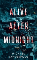 Alive After Midnight B0D8KDLP8Q Book Cover