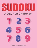 SUDOKU A Day Fun Challenge: Fun with Math Activity Workbook 365 Sudoku Calendar 2021 Page a Day Puzzle for Adult Difficult Level Easy Medium Hard ... Senior Elderly Older Large Print Pink Cover B08QW48LVQ Book Cover