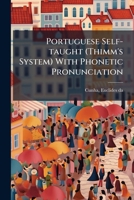Portuguese Self-taught (Thimm's System) With Phonetic Pronunciation B0FHCM2JNB Book Cover