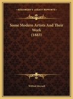 Some Modern Artists And Their Work 116617686X Book Cover