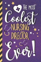 The Most Coolest Nursing Director Ever!: Nursing Director Gifts... Gold & Purple Lined Journal 1672269601 Book Cover