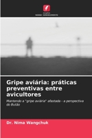 Gripe aviária: práticas preventivas entre avicultores: Mantendo a "gripe aviária" afastada - a perspectiva do Butão 6202767898 Book Cover