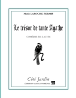 Le trésor de tante Agathe: Comédie en deux actes (French Edition) 2844224474 Book Cover