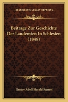 Beitrage Zur Geschichte Der Laudemien In Schlesien (1848) 1160805814 Book Cover