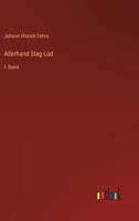 Allerhand Slag Lüd: I. Band 3368499173 Book Cover