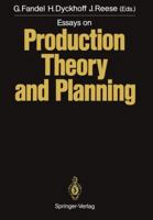 Essays on Production Theory and Planning 3642737501 Book Cover