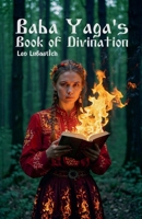 Baba Yaga's Book of Divination B0F1F272HM Book Cover