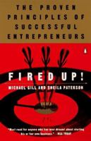 Fired Up!: The Proven Principles of Successful Entrepreneurs 0670865486 Book Cover
