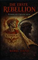 Die Erste Rebellion: Das Erwachen Yeshuas 1971355224 Book Cover