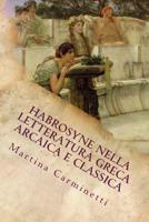 Habrosyne nella letteratura greca arcaica e classica 153043436X Book Cover