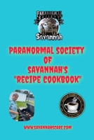 Paranormal Society of Savannah's: Quick & Easy Recipe Cookbook B0CJ4545BG Book Cover