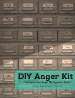 DIY Anger Kit: Create your own Anger Management Toolkit 1719954887 Book Cover