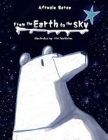 From the Earth to the Sky B0DSV1ZY8T Book Cover