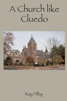 A Church like Cluedo 0995506973 Book Cover