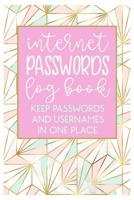 Internet Passwords Log book Keep Passwords and Usernames in one place: Keep all of your online security information that you tend to forget in this handy book 1076879977 Book Cover