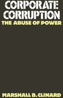 Corporate Corruption: The Abuse of Power 0275934853 Book Cover