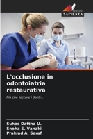 L'occlusione in odontoiatria restaurativa: Più che toccare i denti... (Italian Edition) 620865792X Book Cover