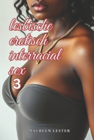 Lesbische Erotisch Interracial Sex 3 (Lesbian Erotic Interracial Sex) (German Edition) B0DQCX8PSP Book Cover
