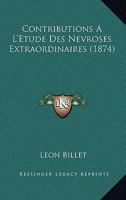 Contribution A L'A(c)Tude Des Na(c)Vroses Extraordinaires 2016144165 Book Cover