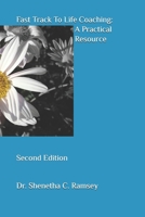 Fast Track to Life Coaching: A Practical Resource 1984075713 Book Cover