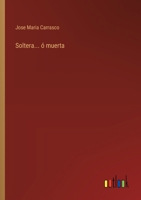 Soltera... ó muerta 3368049690 Book Cover