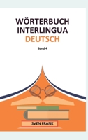 Wörterbuch Interlingua - Deutsch: Band 4 (German Edition) 3384292545 Book Cover