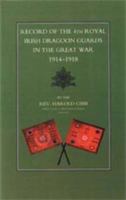 Record of the 4th Royal Irish Dragoon Guards in the Great War, 1914-1918 1843422689 Book Cover
