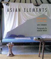 Asian Elements: Natural Balance in Eastern Design 1579590187 Book Cover