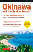 Okinawa and the Ryukyu Islands: The First Comprehensive Guide to the Entire Ryukyu Island Chain 4805312335 Book Cover
