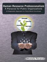 Human Resource Professionalism: A Panacea for Public Organizations: (A Diagnostic Approach to Third-World Countries) 1496917766 Book Cover