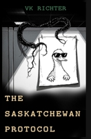 The Saskatchewan Protocol B0FTWF7CK4 Book Cover