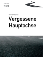 Vergessene Hauptachse, Ausgabe 2020: Bundesstraße 30 in Oberschwaben 3752662387 Book Cover