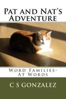 Pat and Nat's Adventure: Word Families- At Words 1983432520 Book Cover