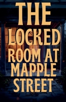 The Locked Room at Mapple Street B0GW9Q7X98 Book Cover