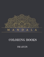 Mandala Coloring Books For Adults: 60 Beautiful For Stress-Relief Coloring Book For Everyone B089M54XX9 Book Cover