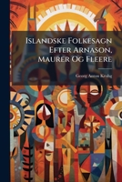 Islandske Folkesagn Efter Arnason, Maurer Og Fleere 1149160497 Book Cover