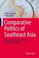 Comparative Politics of Southeast Asia: An Introduction to Governments and Political Regimes 3319885596 Book Cover