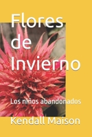 Flores de Invierno: Los niños abandonados B0CGKZ5Y37 Book Cover