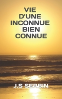 Vie d'une inconnue bien connue B09KN4CH3T Book Cover
