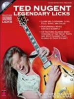 Ted Nugent - Legendary Licks (Guitar Legendary Licks) 1575607352 Book Cover
