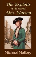 The Exploits of the Second Mrs. Watson 1929976461 Book Cover