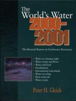 The World's Water 2000-2001: The Biennial Report On Freshwater Resources (World's Water) 1559637927 Book Cover