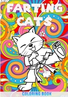 Farting Cats Coloring Book: a Humorous Coloring Book | Anti-Stress Guaranteed | Funny Gift Idea B08YJ4CQWC Book Cover